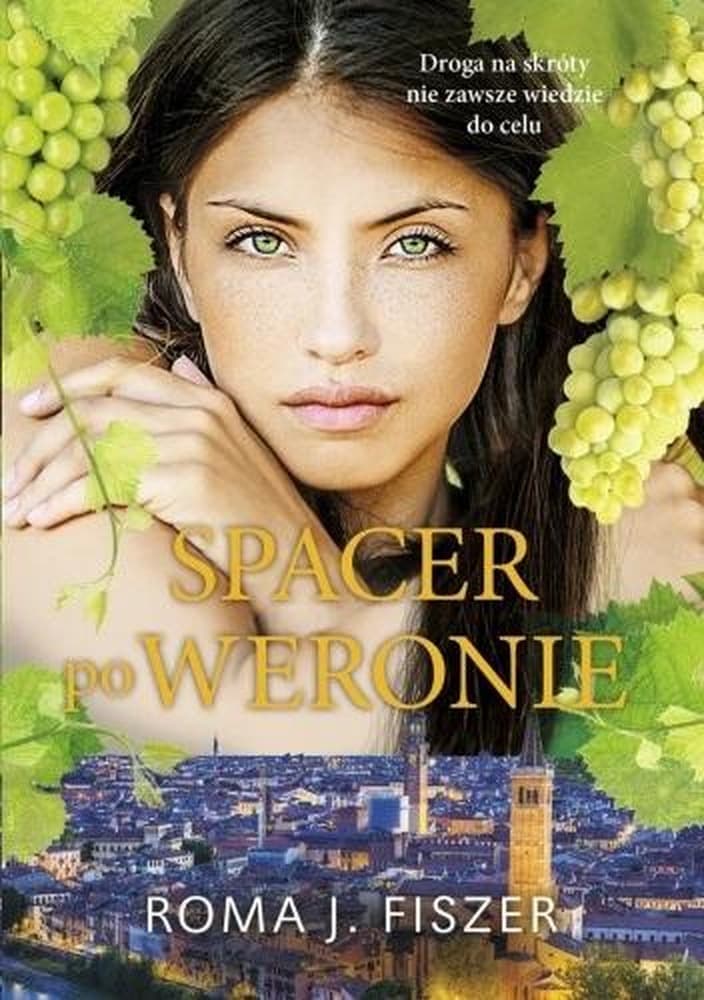 Spacer po Weronie - Roma J. Fiszer, powieść obyczajowa
