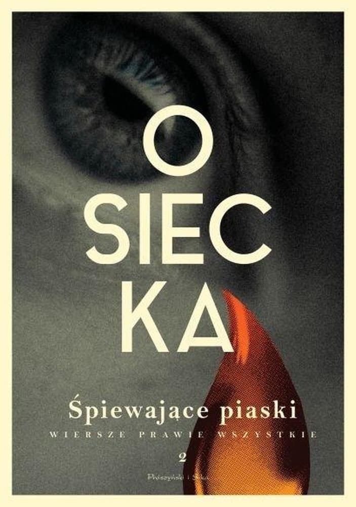 Śpiewające piaski. Agnieszka Osiecka. Wiersze prawie wszystkie, Tom 1