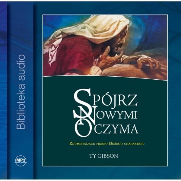 Ty Gibson - Spójrz nowymi oczyma - audiobook