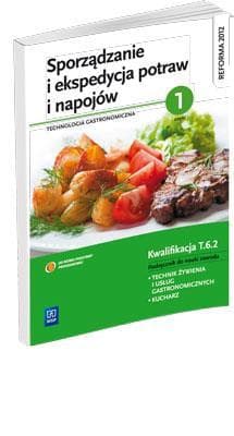 Podręcznik Technikum ZNAK Sporządzanie i ekspedycja potraw i napojów Technologia gastronomiczna część 1