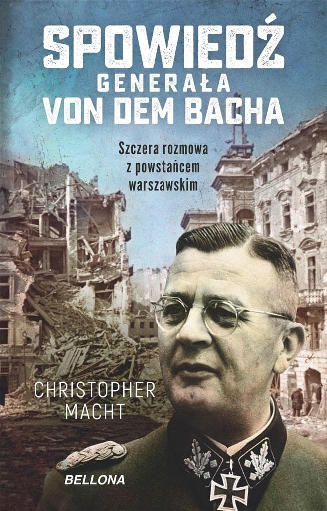 Spowiedź generała SS Ericha von dem Bacha - Christopher Macht