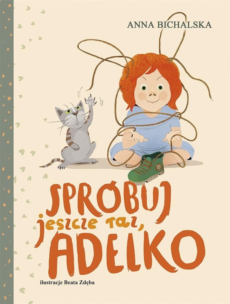 Spróbuj jeszcze raz, Adelko - Opowieść dla dzieci