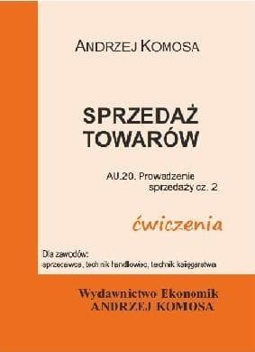 Ćwiczenia Sprzedaż Towarów - Materiały edukacyjne dla techników