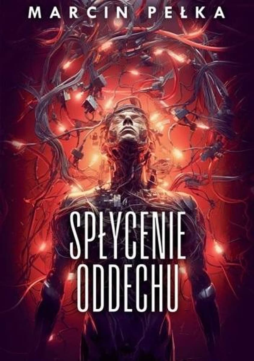 Spłycenie oddechu Marcin Pełka Powieść