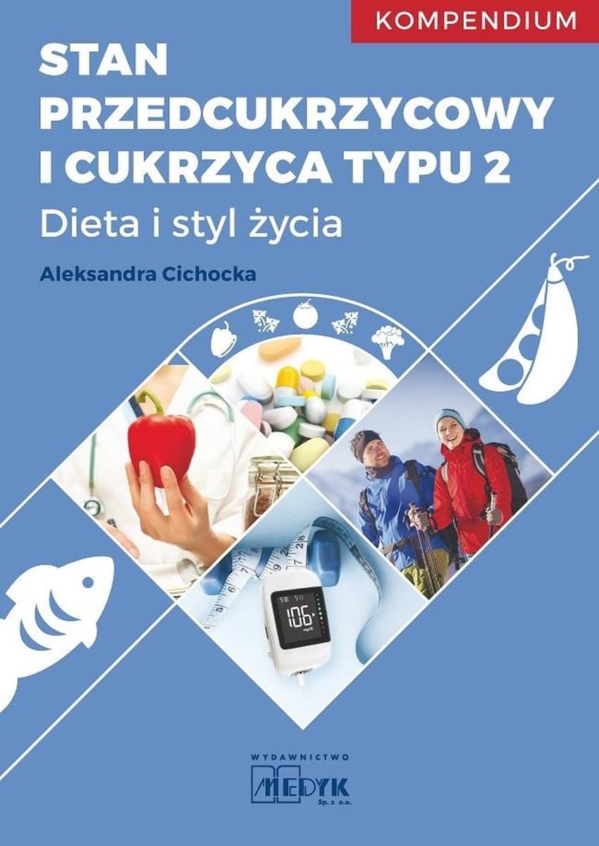 Stan przedcukrzycowy i cukrzyca typu 2 - poradnik o zdrowym żywieniu