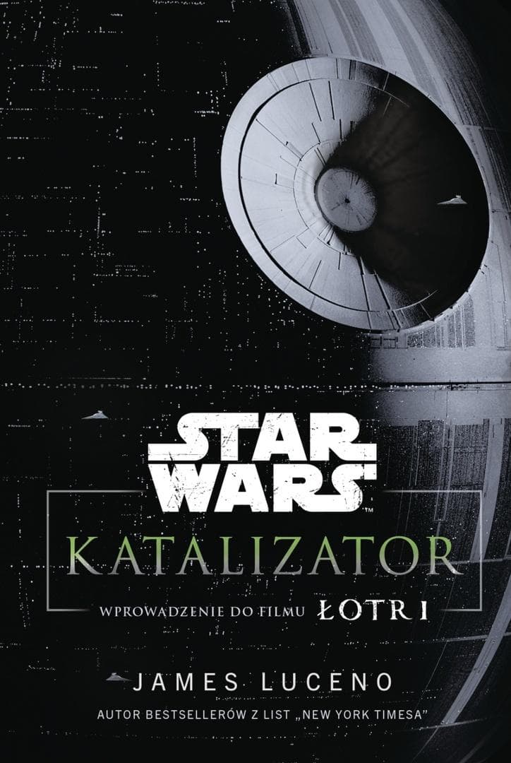 Star Wars. Katalizator. Wprowadzenie do filmu Łotr 1 - James Luceno