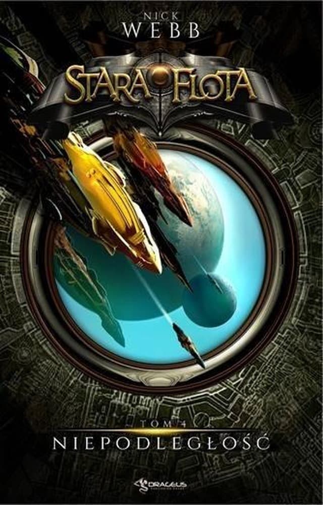 Stara Flota T.4 Niepodległość - Nick Webb, powieść science fiction