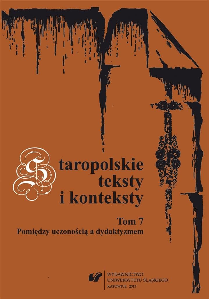 Staropolskie teksty i konteksty Tom 7 - literatura i kultura dawnej Polski