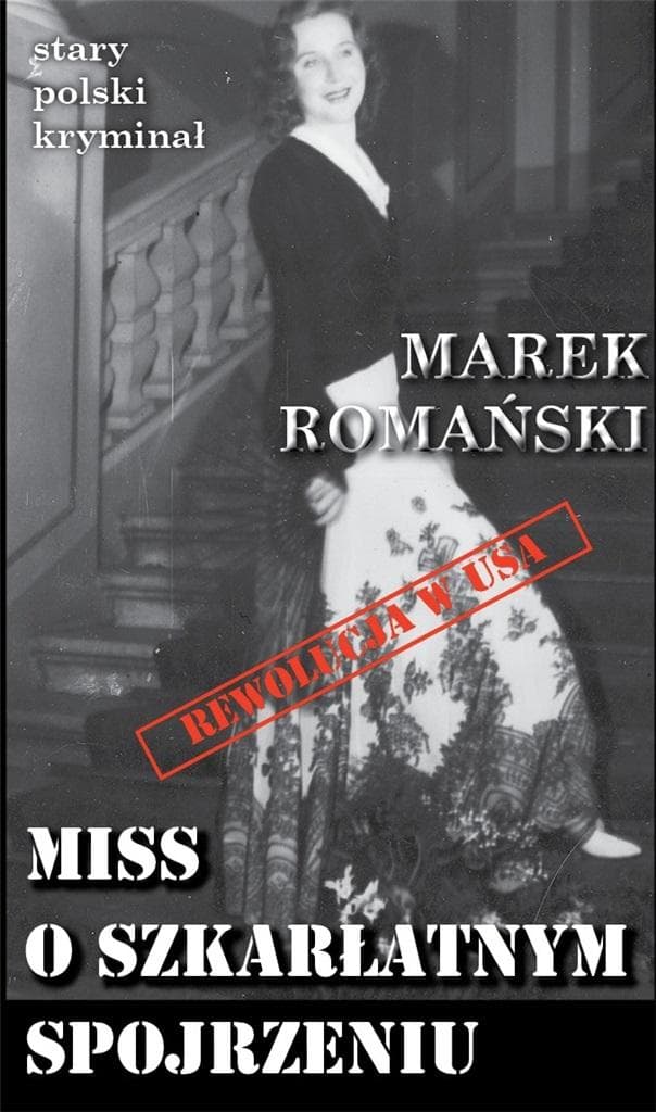 Marek Romański: Miss o szkarłatnym - Stary Polski Kryminał