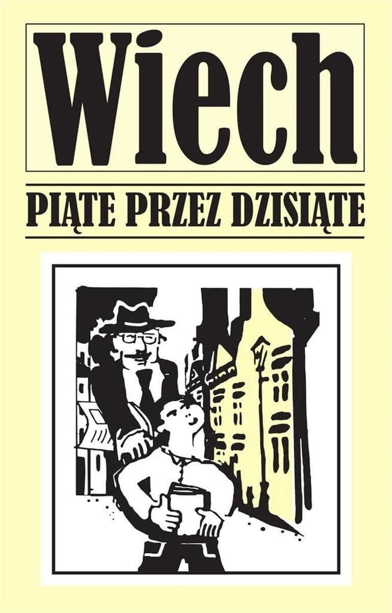 Stefan Wiechecki Opowiadania - Piąte przez dziesiąte