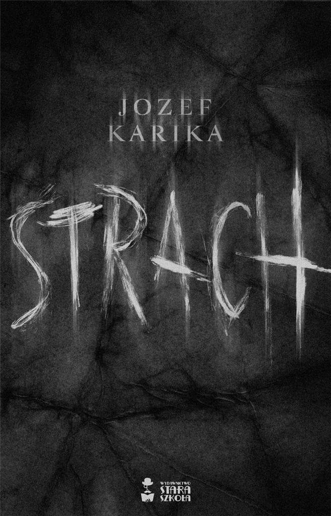 Strach Jozef Karika thriller pełen napięcia