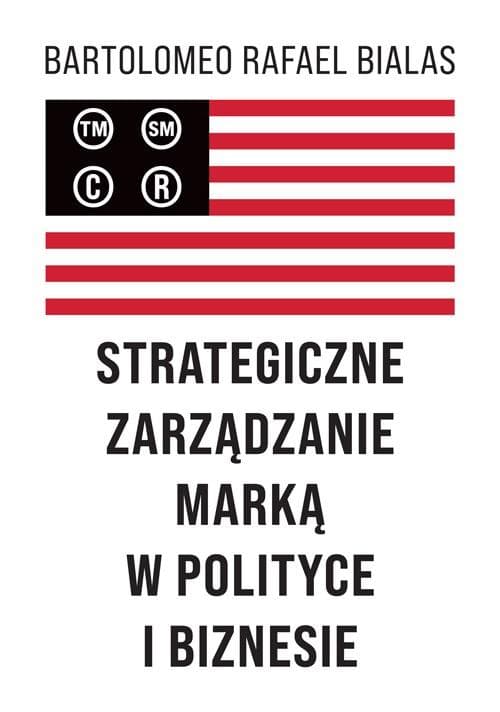 Strategiczne zarządzanie marką w polityce Bartolomeo Rafael Bialas