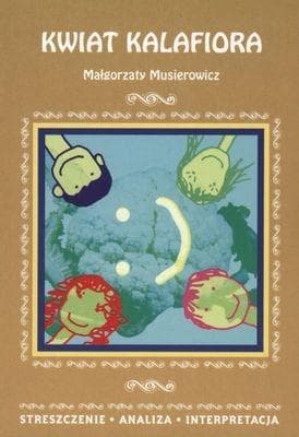 Streszczenie lektury Kwiat kalafiora Małgorzaty Musierowicz