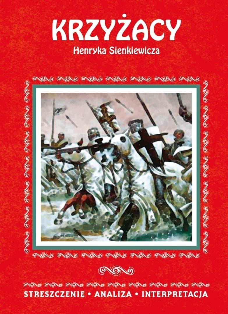 Streszczenie Krzyżacy Henryka Sienkiewicza - Zespół LITERAT
