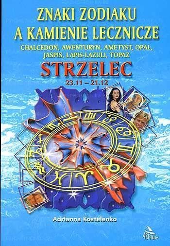 Znaki zodiaku a kamienie lecznicze: Strzelec