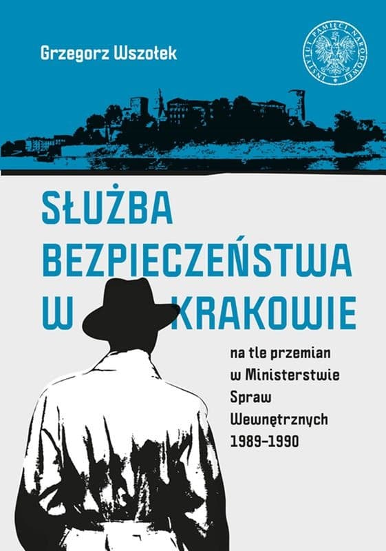 Służba Bezpieczeństwa w Krakowie w latach 1989-1990