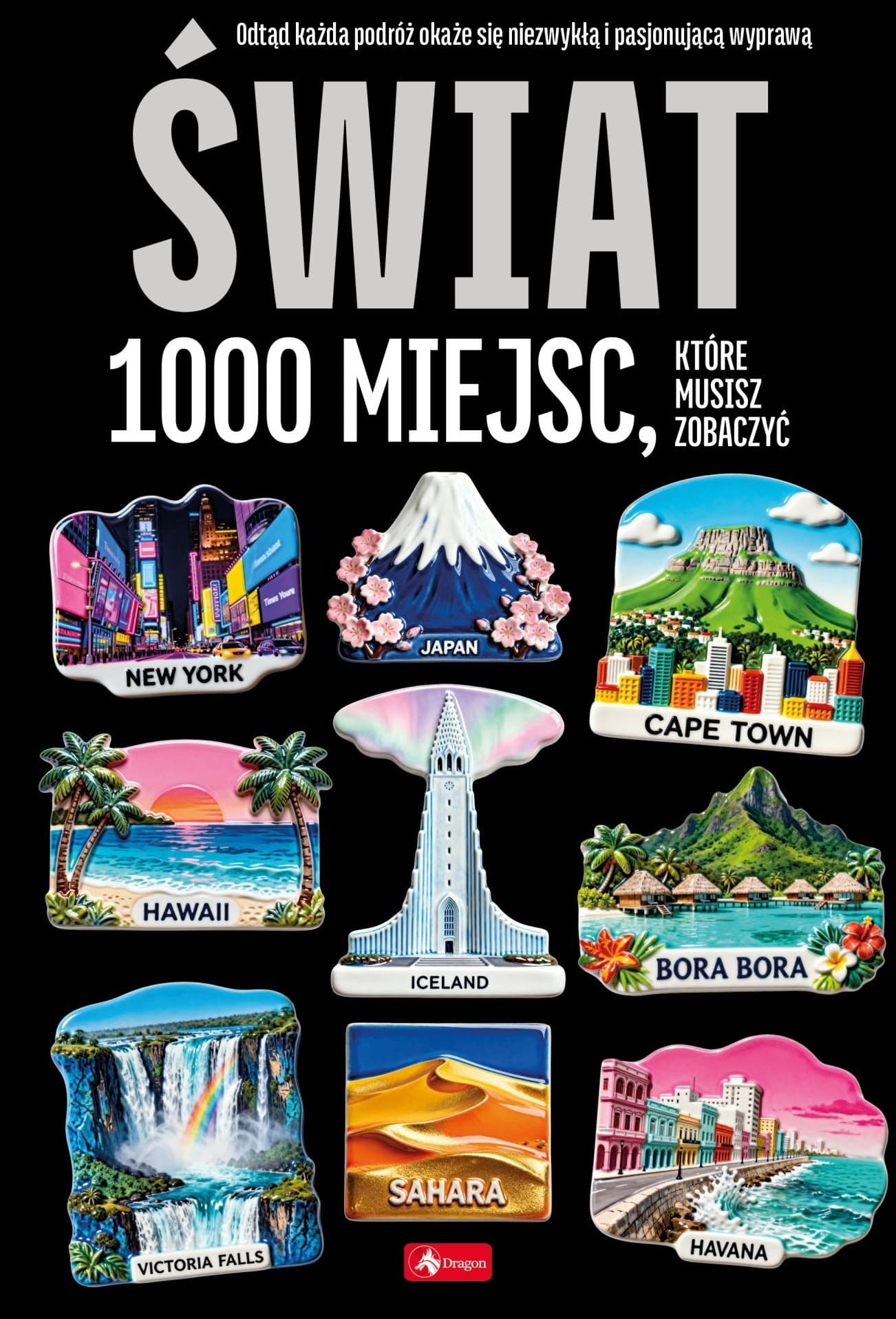 Świat. 1000 miejsc. 1000 najpiękniejszych...
