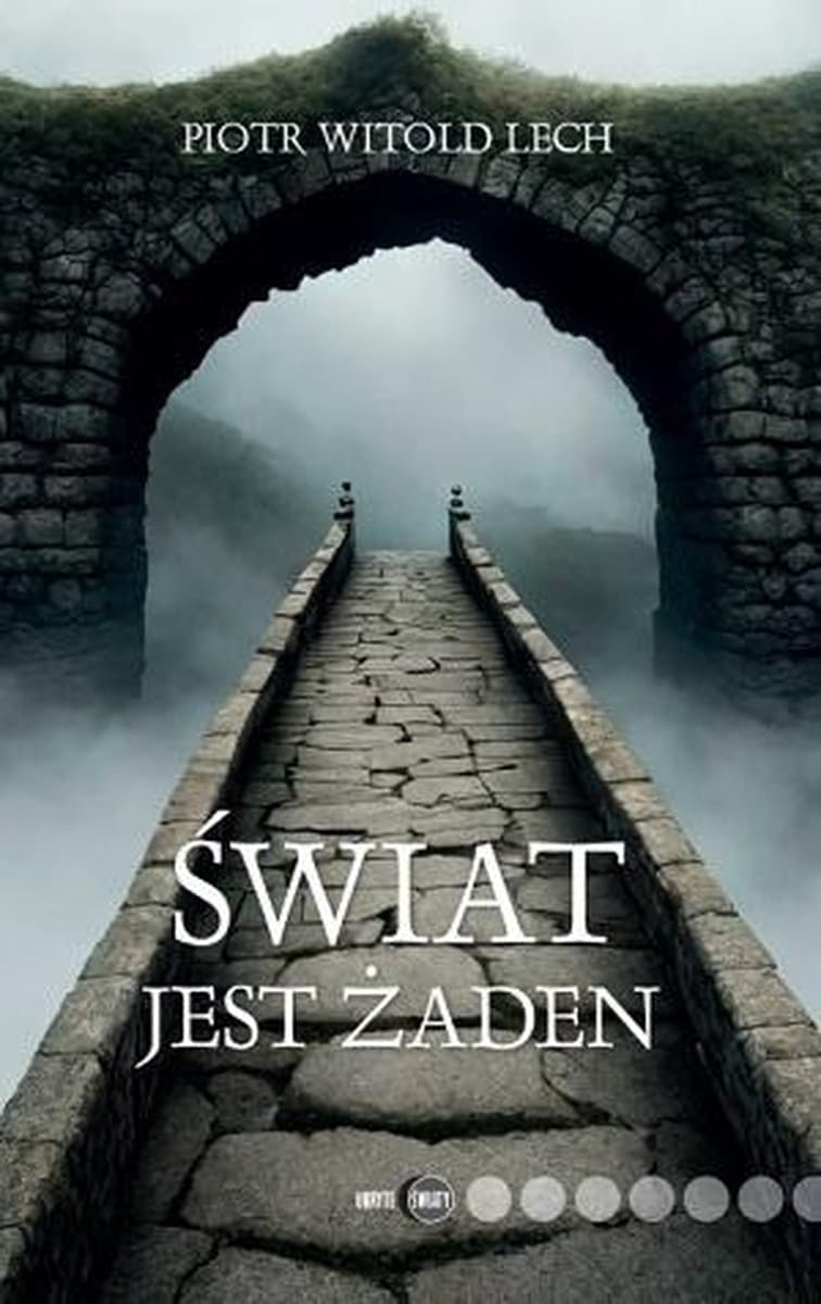 Świat jest żaden - Piotr Witold Lech, wydanie 2025