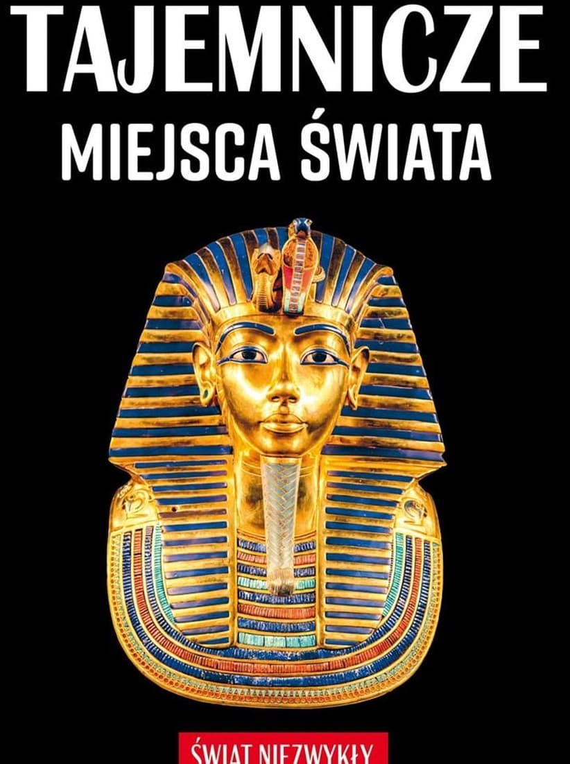 Świat niezwykły. Tajemnicze miejsca świata - Patrycja Zarawska