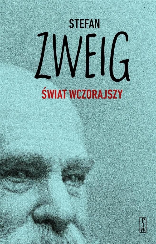 Świat wczorajszy wspomnienia pewnego europejczyka Stefan Zweig