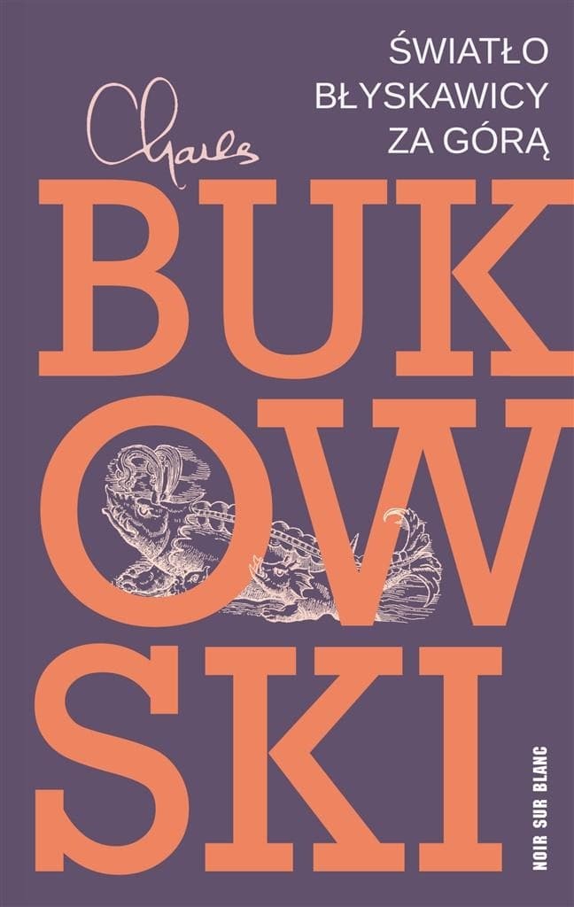 Światło błyskawicy za górą wydanie 2 - Charles Bukowski