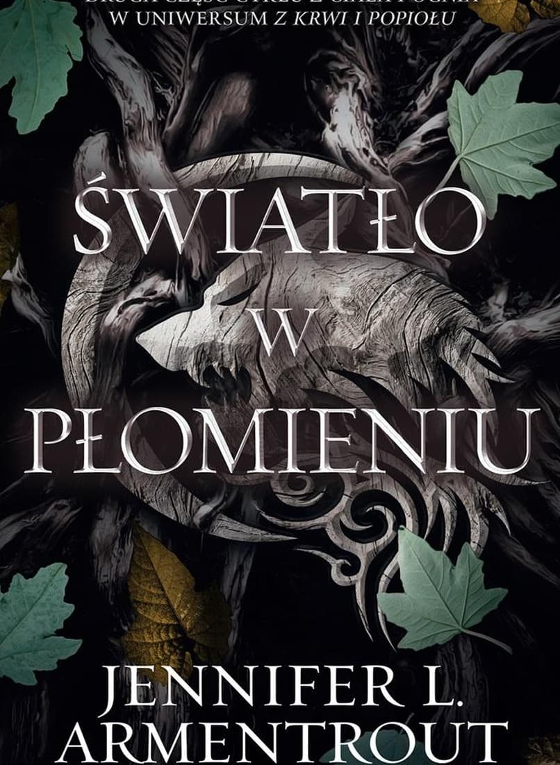 Światło w płomieniu. Z ciała i ognia. Część 2