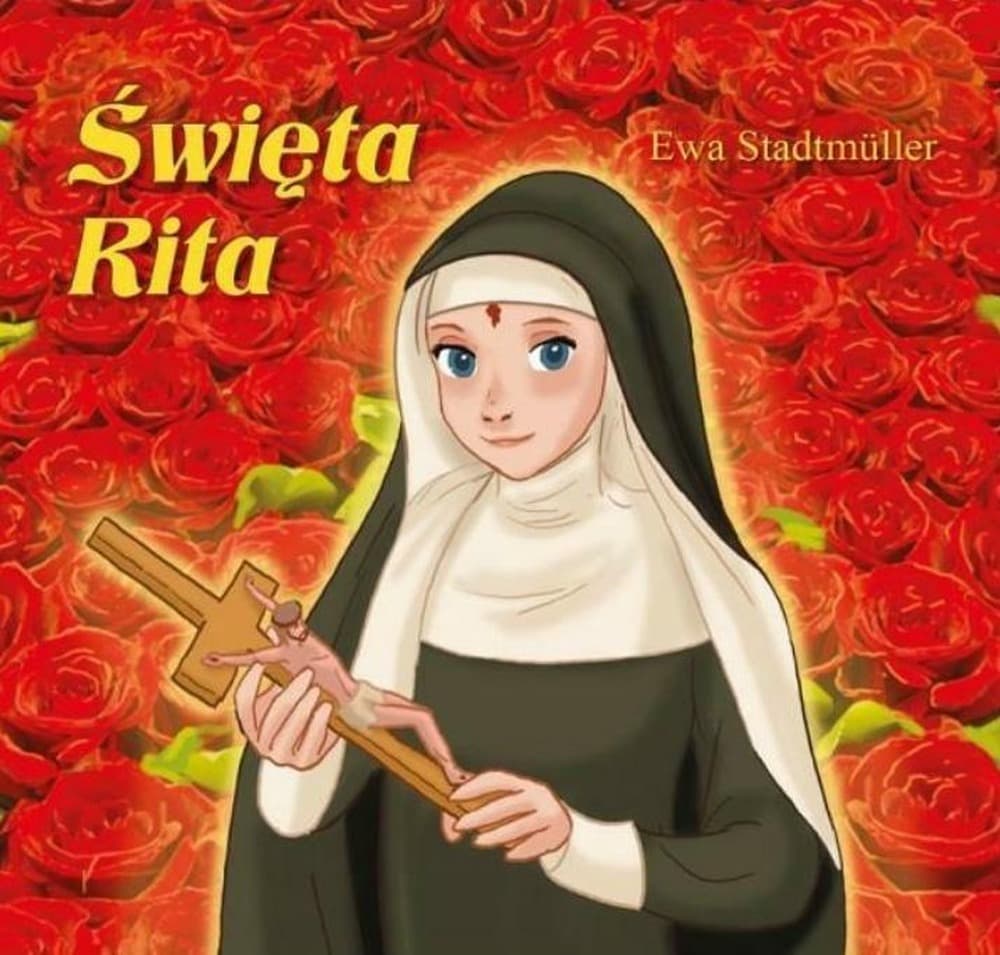 Święta Rita - bajka dla dzieci Ewa Stadtmuller