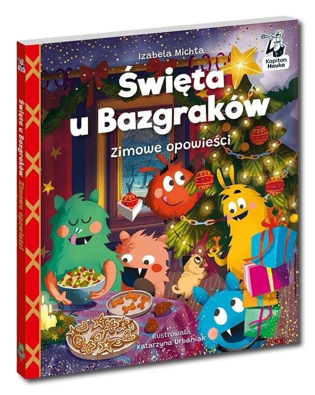 Święta u Bazgraków. Zimowe opowieści. Kapitan Nauka