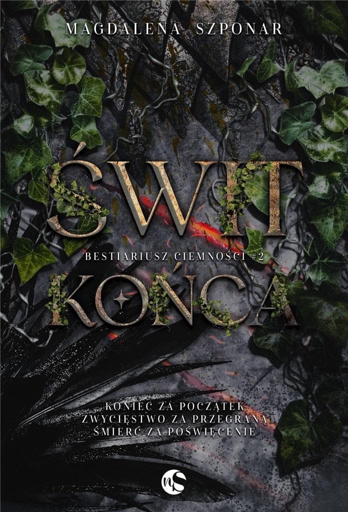 Świt końca Bestiariusz Ciemności T.2 - Magdalena Szponar - Powieść