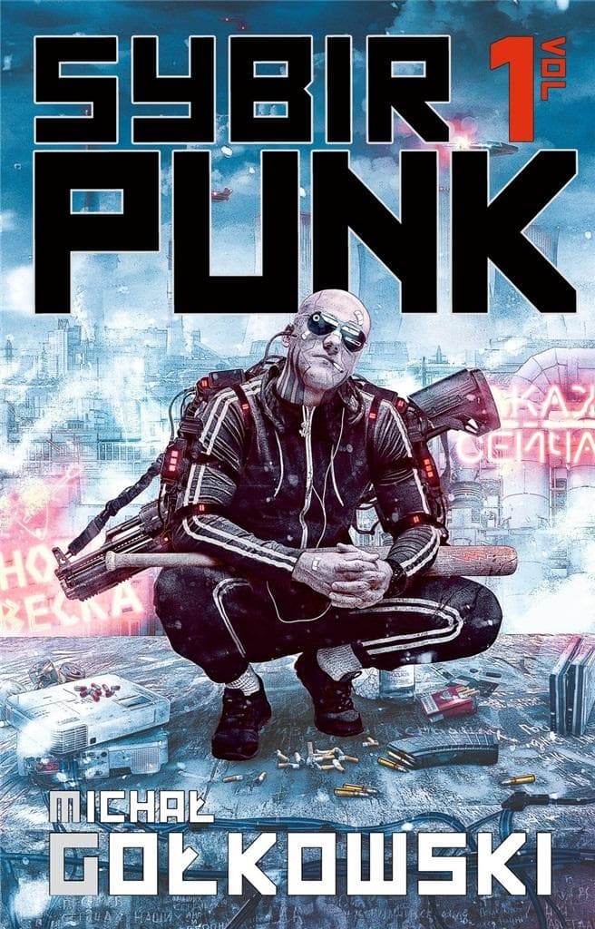 SybirPunk Tom 1 - Michał Gołkowski, Powieść Fantastyczna