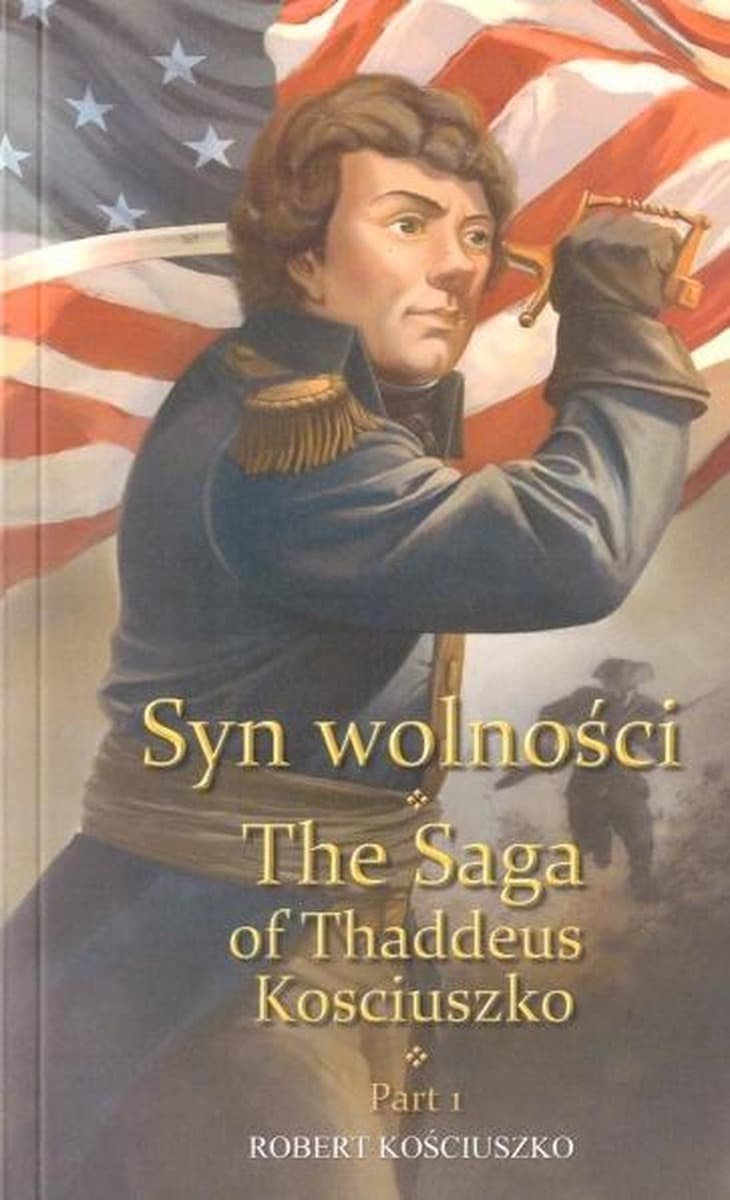 Syn wolności część 1 - saga Wydawnictwo Kościuszko