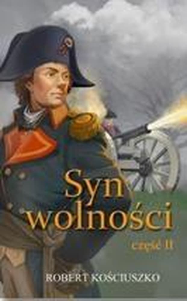 Syn wolności, część II - powieść historyczna