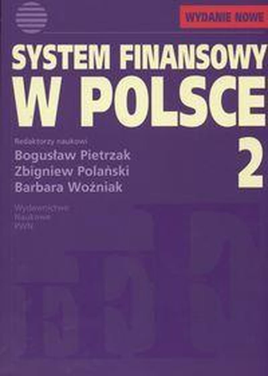 System finansowy w Polsce tom 2 - Pietrzak, Polański, Woźniak