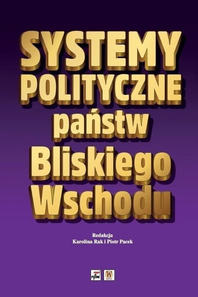 Systemy polityczne państw Bliskiego Wschodu - książka