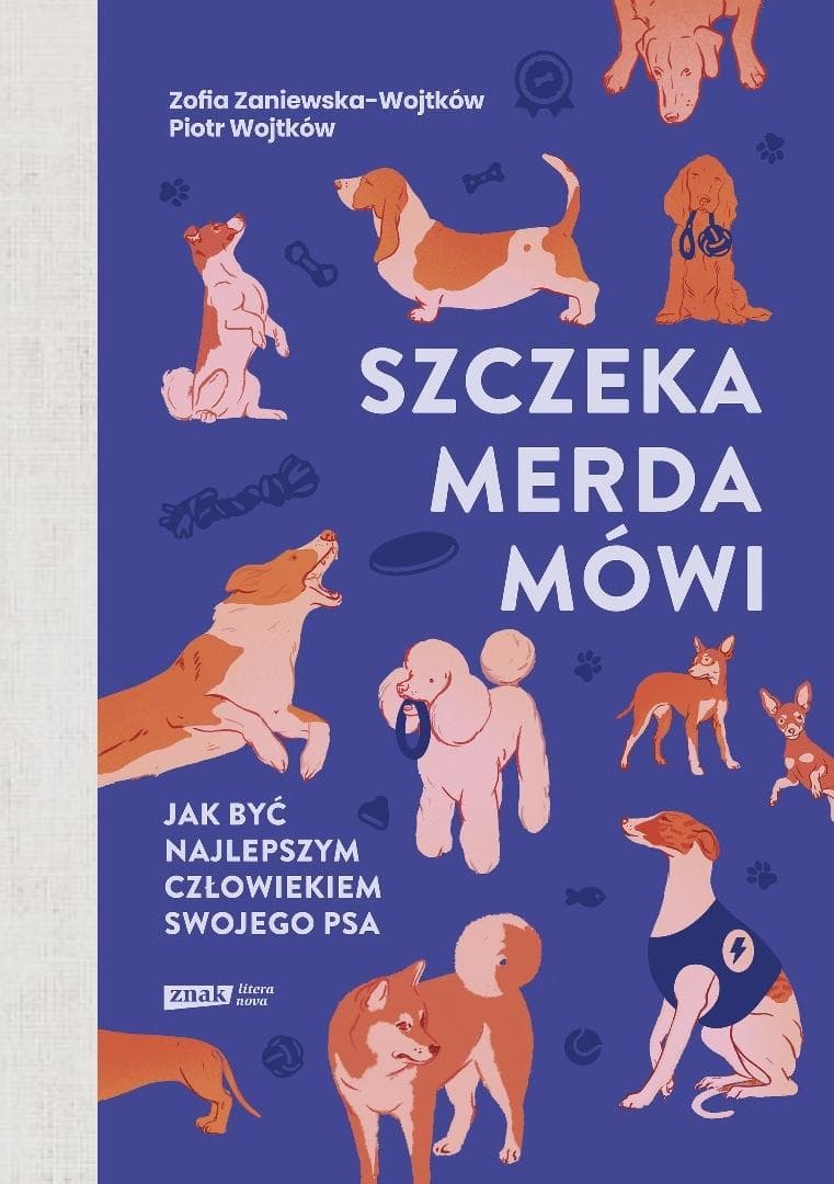 Szczeka, merda, mówi. Jak być najlepszym człowiekiem swojego psa - książka poradnik 304 strony