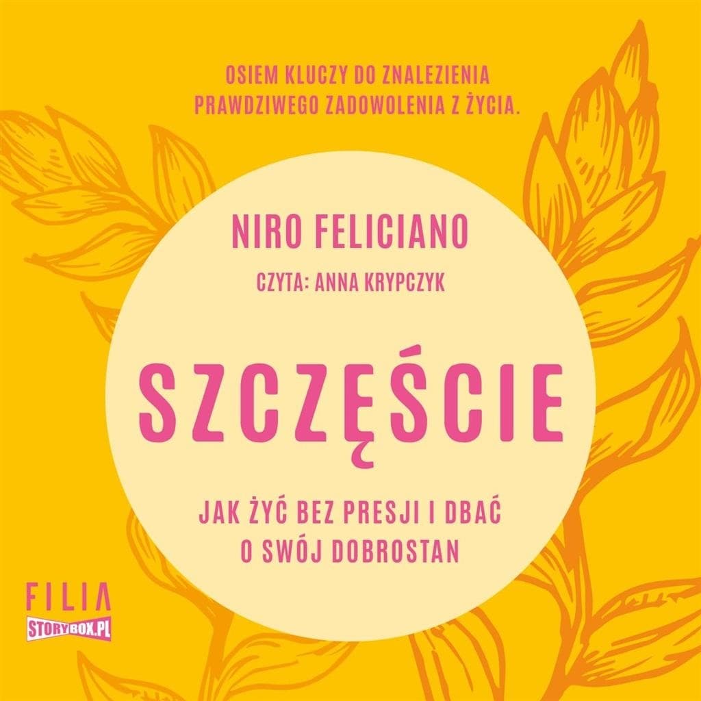 Szczęście. Jak żyć bez presji i dbać o swój dobrostan - CD MP3