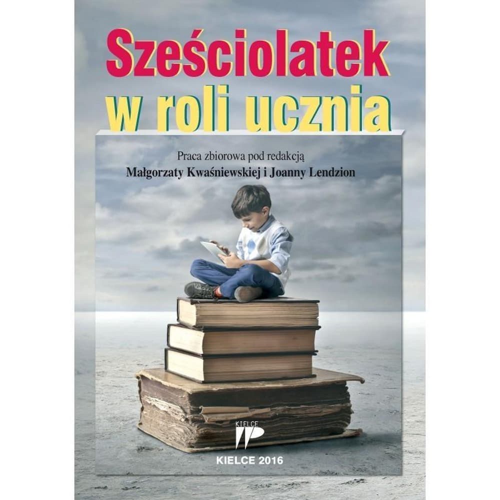 Sześciolatek w roli ucznia - Wydawnictwo Pedagogiczne ZNP
