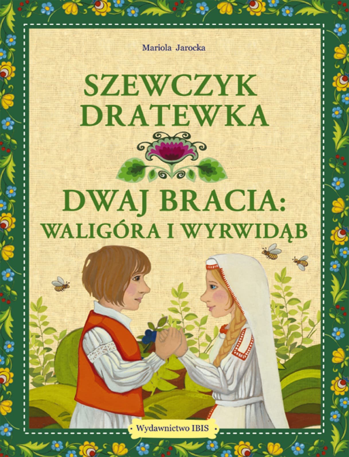 Szewczyk Dratewka / Dwaj bracia Waligóra i Wyrwidąb dla młodego czytelnika
