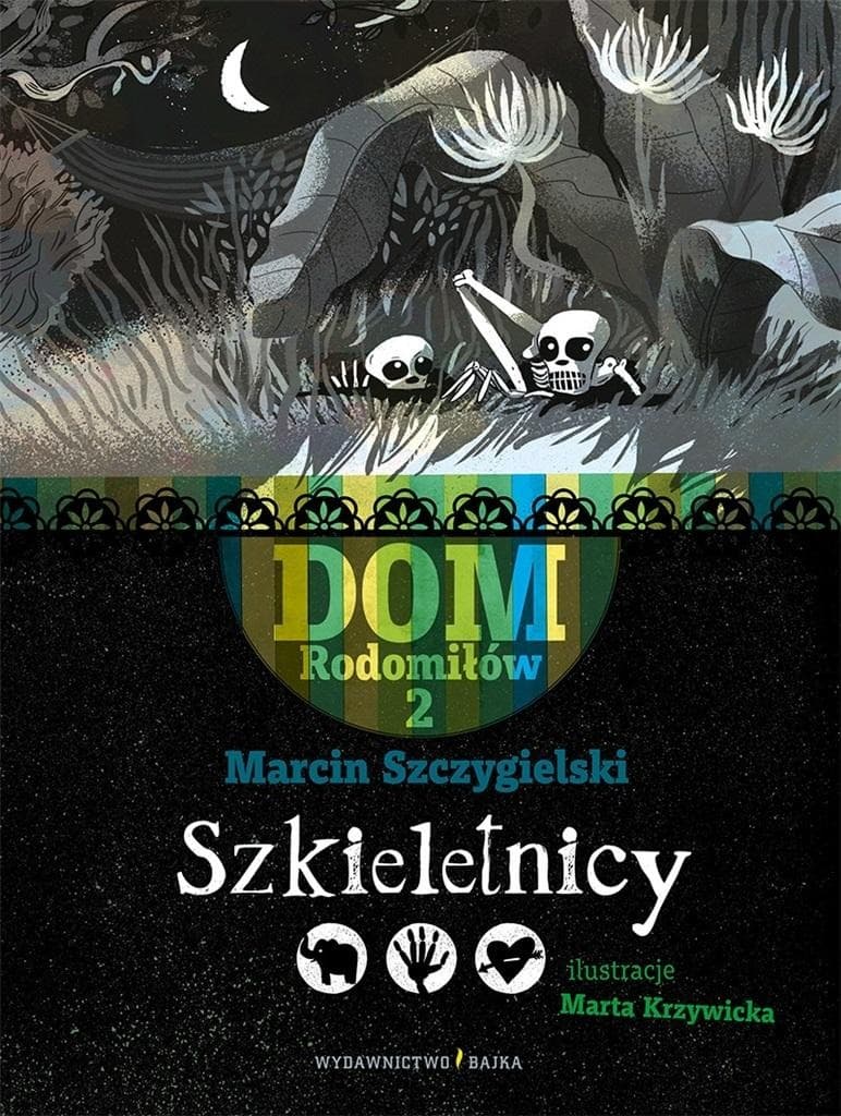 Szkieletnicy Dom Rodomiłów - Powieść pełna tajemnic - Tom 2