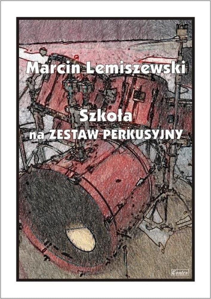 Szkoła na Zestaw Perkusyjny - Podręcznik do Nauki Gry