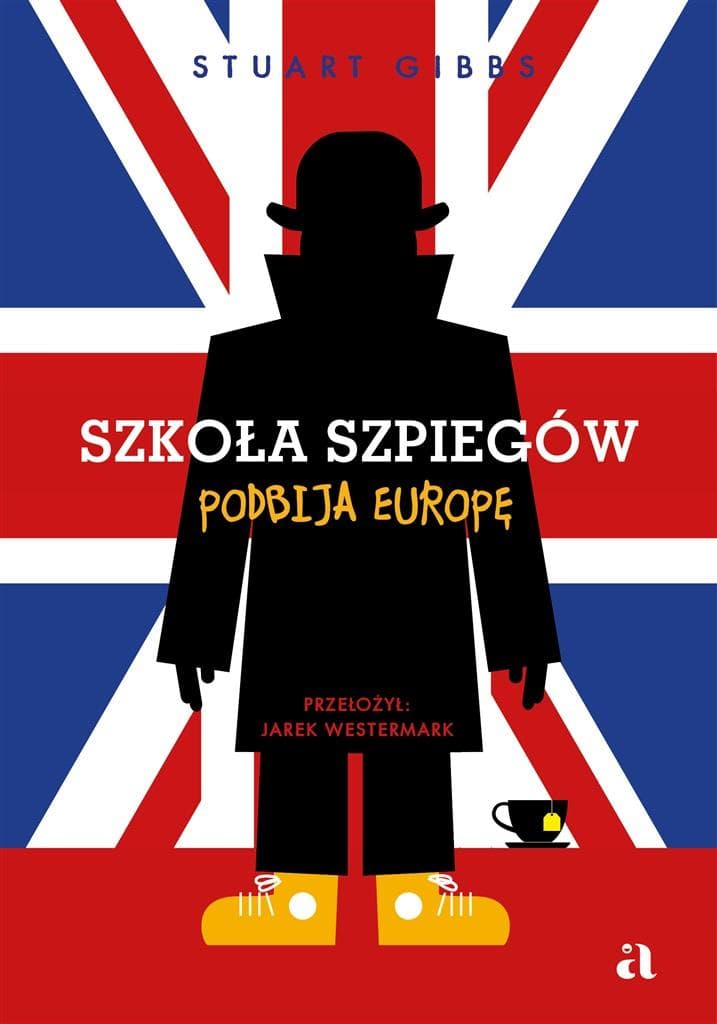 Szkoła szpiegów podbija Europę Tom 7 Stuart Gibbs