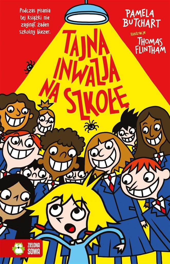 Szkolne szaleństwa - Tajna inwazja na szkołę, Pamela Butchart, Thomas Flintham