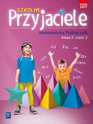 WSiP Szkolni Przyjaciele Matematyka klasa 3 część 2 podręcznik
