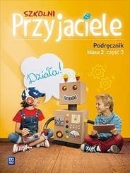 Szkolni przyjaciele podręcznik klasa 2 część 3 edukacja wczesnoszkolna