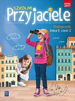 WSiP Szkolni Przyjaciele 3 część 2 Podręcznik Edukacja Wczesnoszkolna