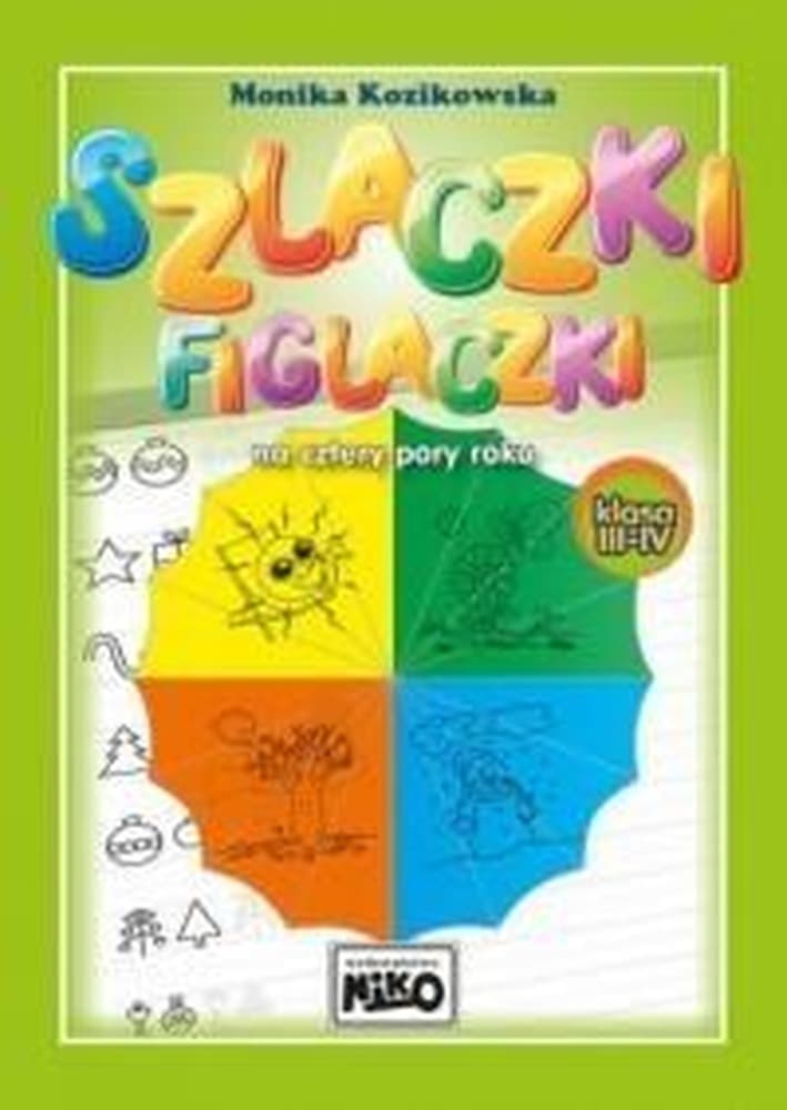 Szlaczki figlaczki na cztery pory roku dla klasy 3-4 - Zeszyt ćwiczeń