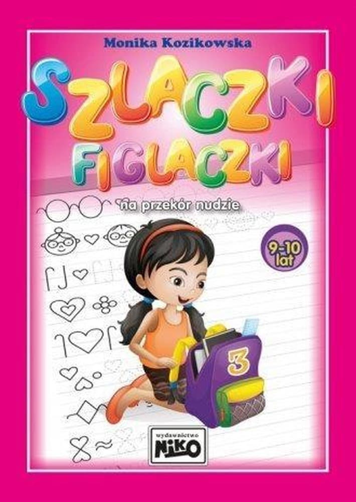 Szlaczki figlaczki na przekór nudzie dla dzieci w wieku 9-10 lat - Zeszyt ćwiczeń
