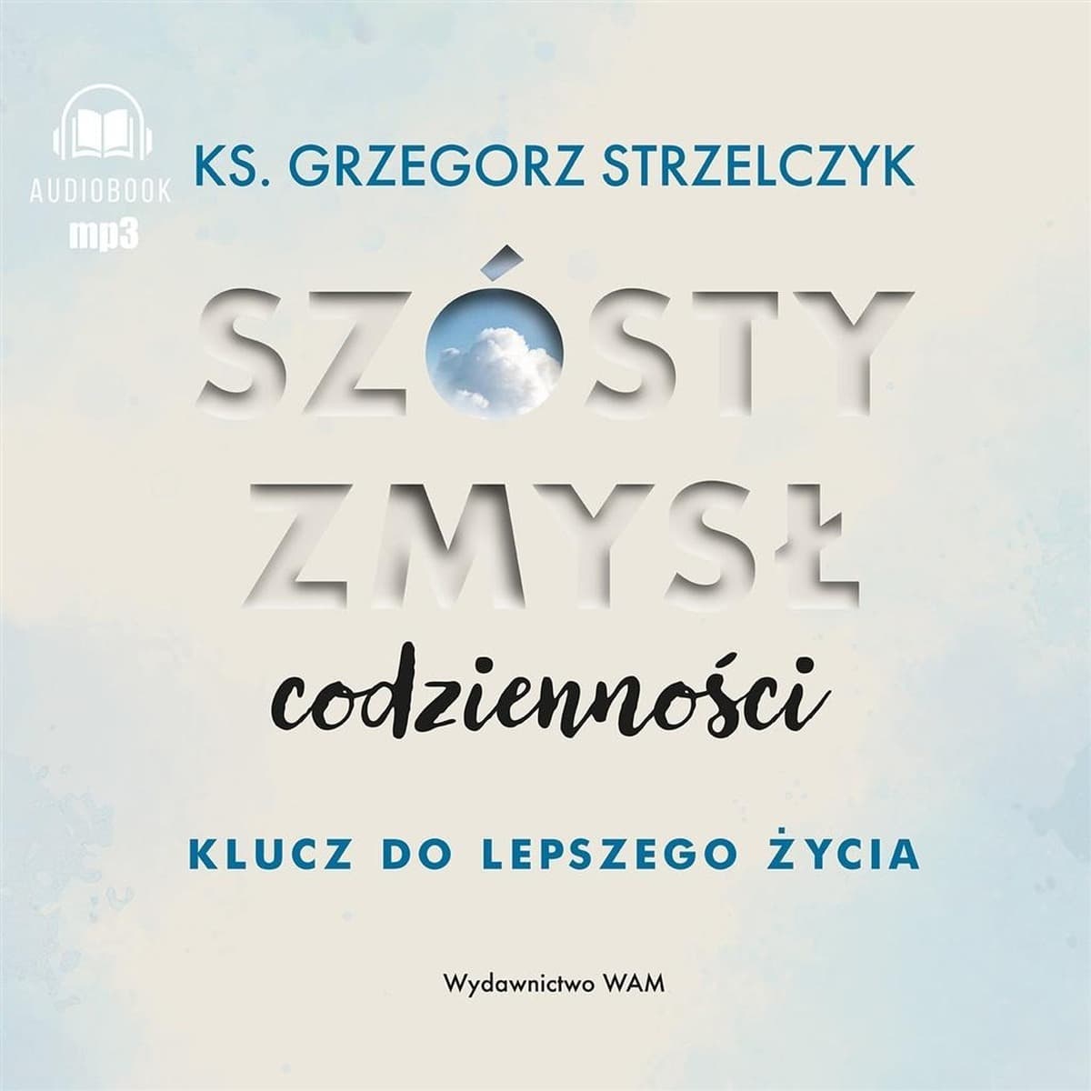 Szósty zmysł codzienności: Klucz do lepszego życia CD