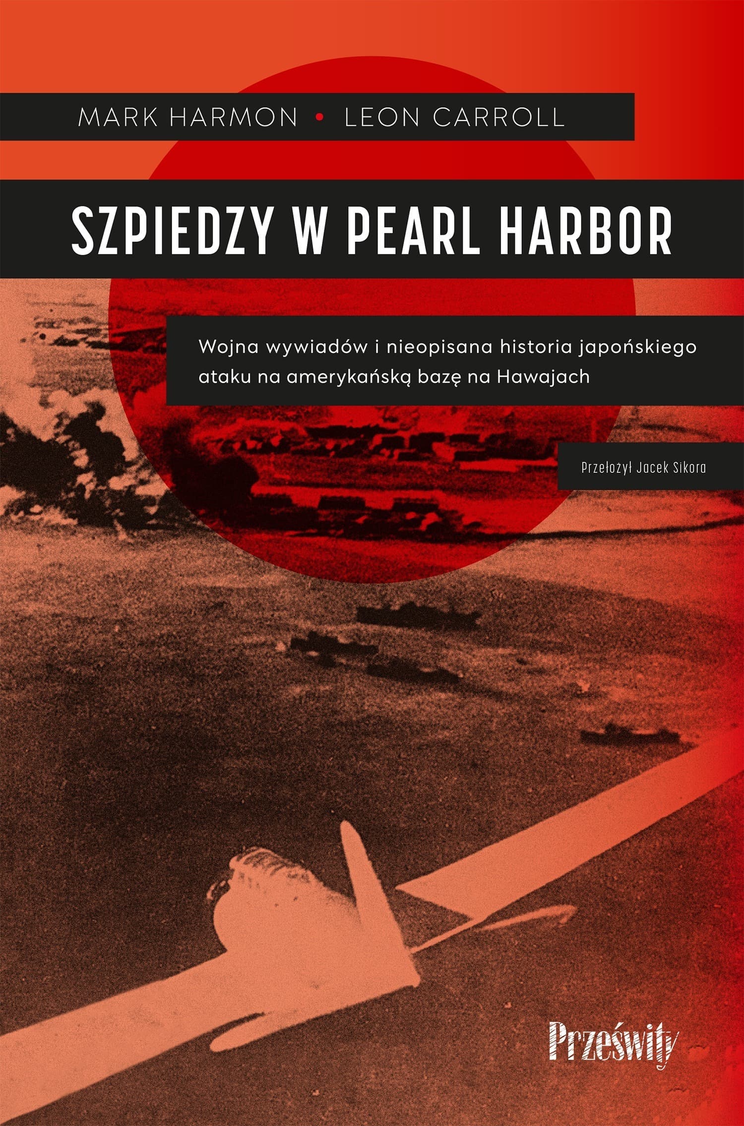 Szpiedzy w Pearl Harbor. Wojna wywiadów i historia ataku na Hawaje