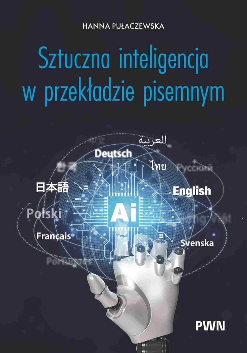 Sztuczna inteligencja w przekładzie pisemnym - Hanna Pułaczewska